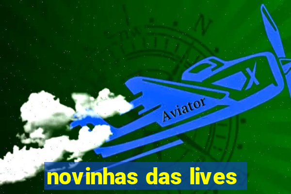 novinhas das lives